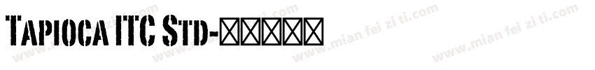 Tapioca ITC Std字体转换